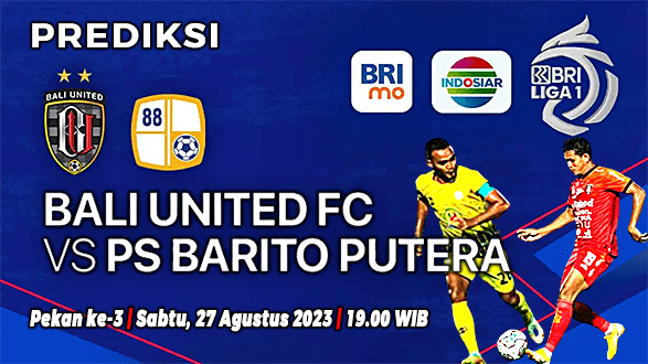 Prediksi Bali United vs Barito Putera pada Pekan Ke-10 BRI Liga 1 2023-2024